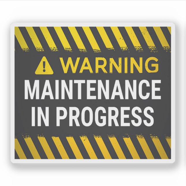 Warning Maintenance in Progress Sign (Front)