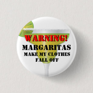 Warning...Margaritas and Clothes Funny Button
