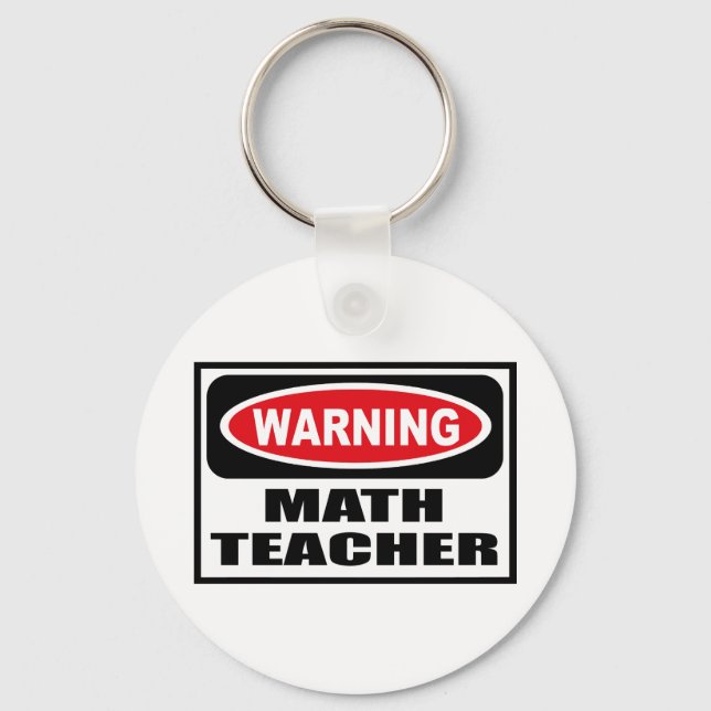 Warning MATH TEACHER Key Chain (Front)