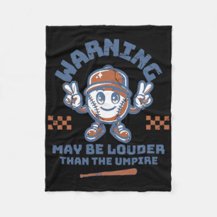 Warning May Be Louder Than The Umpire Game Day Bys Fleece Blanket
