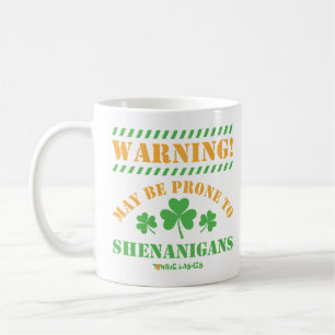 Warning! May Be Prone To Shenanigans Coffee Mug
