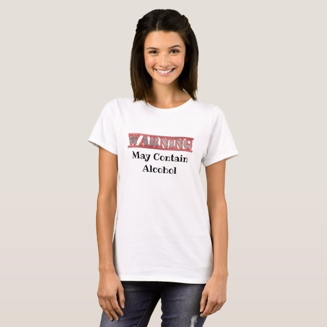 Warning, May Contain Alcohol Drinking Humour Shirt (Front Full)