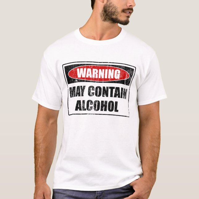 Warning May Contain Alcohol T-Shirt (Front)