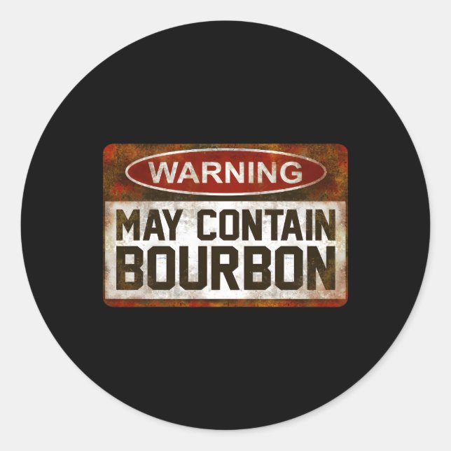 Warning May Contain Bourbon Classic Round Sticker (Front)