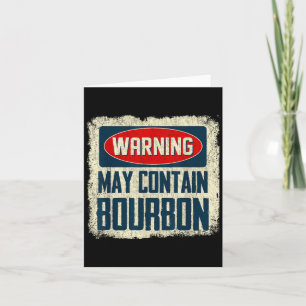 Warning May Contain Bourbon Graphic Quote Drinking Card