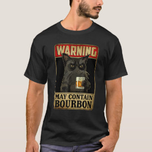 Warning May Contain Bourbon Whiskey Sarcastic Drin T-Shirt