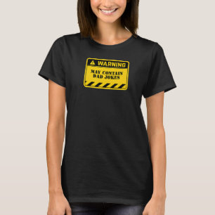 Warning May Contain Dad Jokes Funny Bad Joke Telle T-Shirt