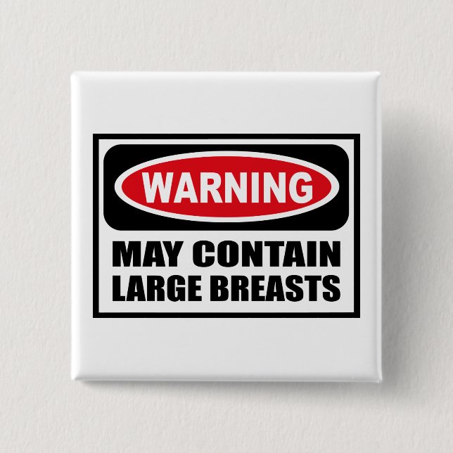 Warning MAY CONTAIN LARGE BREASTS Button (Front)