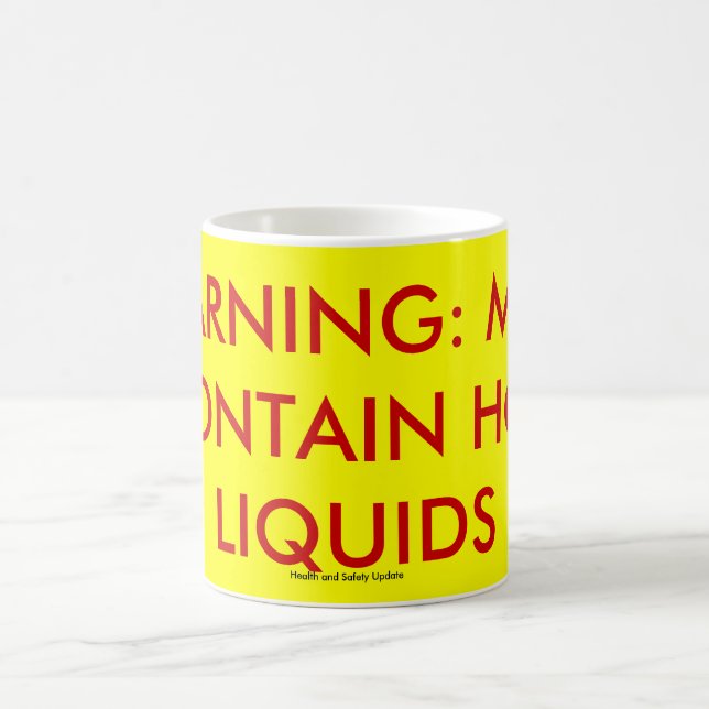 WARNING: MAY CONTAIN MAY CONTAIN HOT LIQUIDS mug (Center)