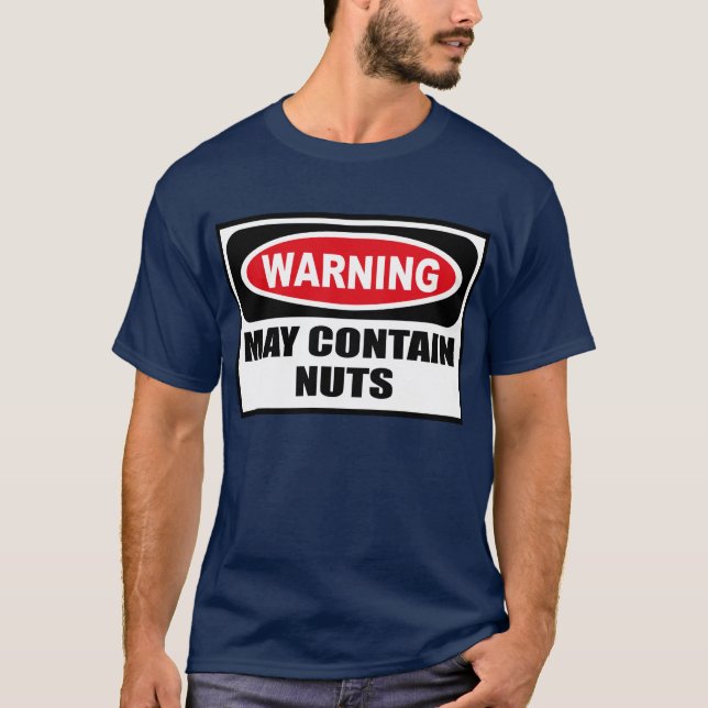 Warning MAY CONTAIN NUTS Men's Dark T-Shirt (Front)