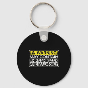 Warning May Contain Shenanigans And Malarkey Drink Keychain