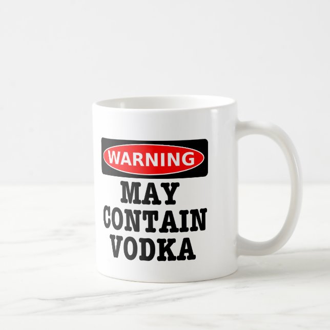 Warning May Contain Vodka Coffee Mug (Right)