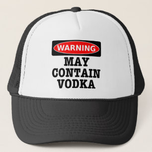 Warning May Contain Vodka Trucker Hat
