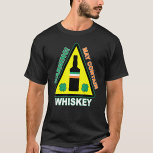 Warning May Contain Whiskey Funny St Patrick S Day T-Shirt