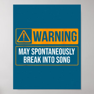 Warning May Sntaneously Break Into Song Funny Musi Poster