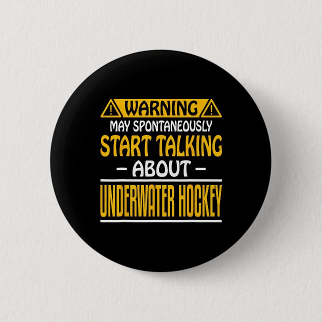 Warning May Spontaneously Start Talk About Underwa 2 Inch Round Button (Front)