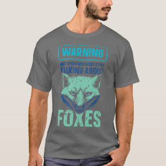 Warning may spontaneously start talking about foes T-Shirt