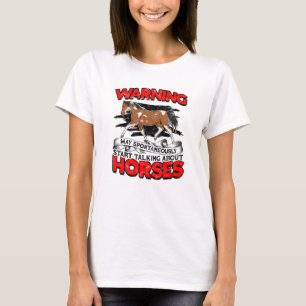 Warning May spontaneously start talking about hors T-Shirt