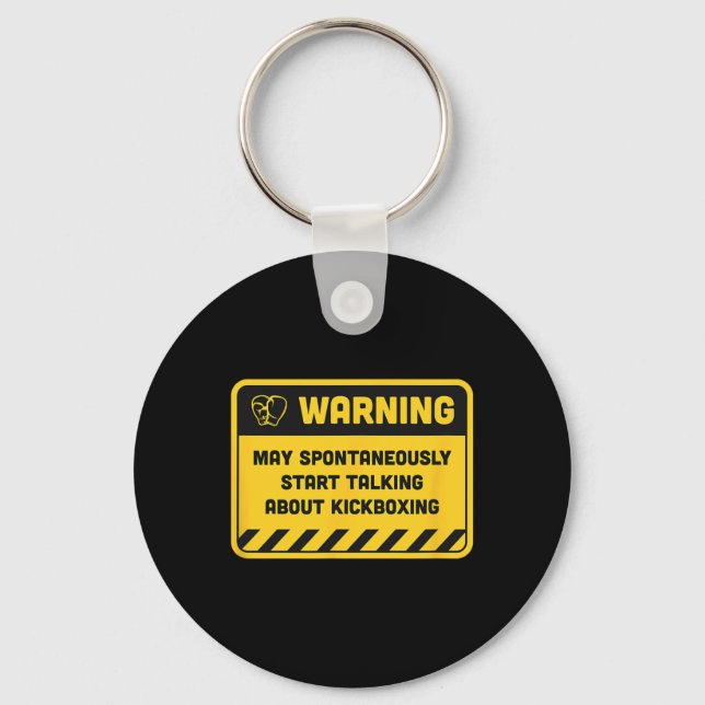 Warning May Spontaneously Start Talking About Kick Keychain (Front)