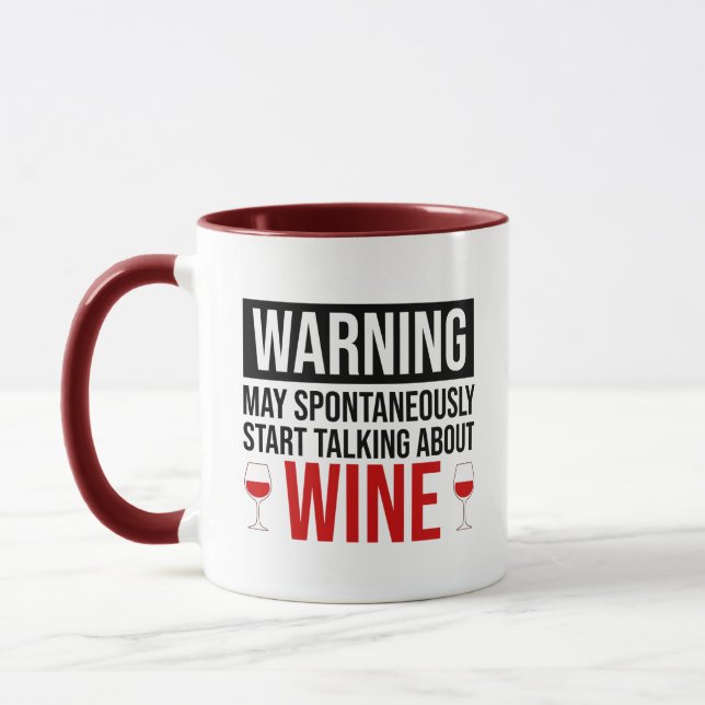 Warning May Spontaneously Start Talking About Wine Mug (Left)