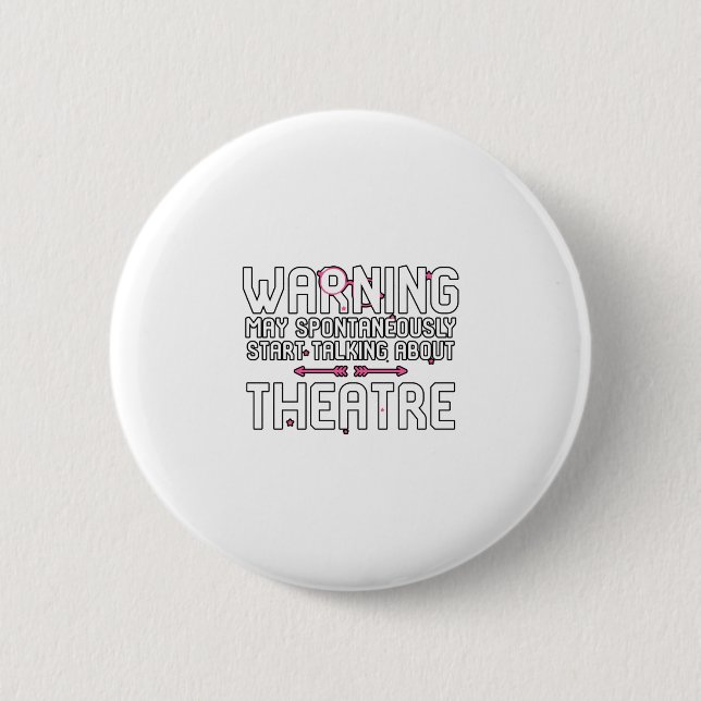 Warning May Spontaneously Start Talking Theatre 2 Inch Round Button (Front)