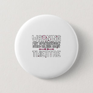 Warning May Spontaneously Start Talking Theatre 2 Inch Round Button