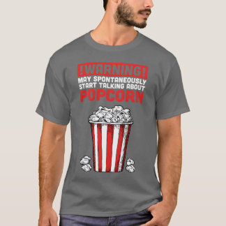 Warning May Spontaneously Startalking About Popc v T-Shirt