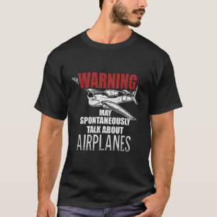 Warning May Spontaneously Talk About Airplanes Avi T-Shirt