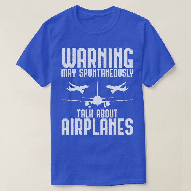 Warning May Spontaneously Talk About Airplanes Pil T-Shirt (Design Front)