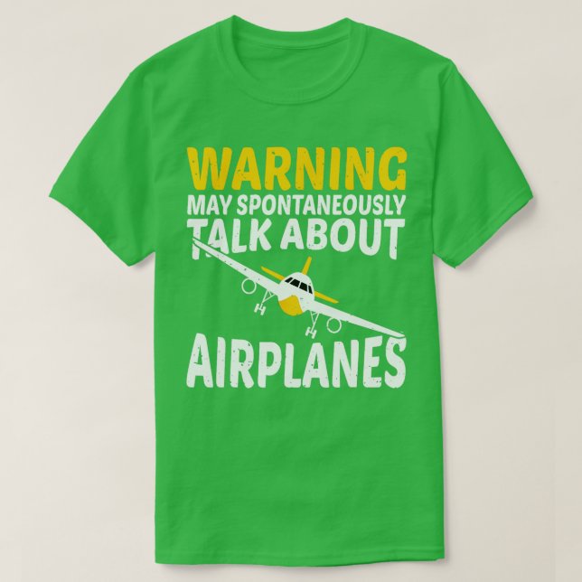 Warning May Spontaneously Talk About Airplanes Pil T-Shirt (Design Front)