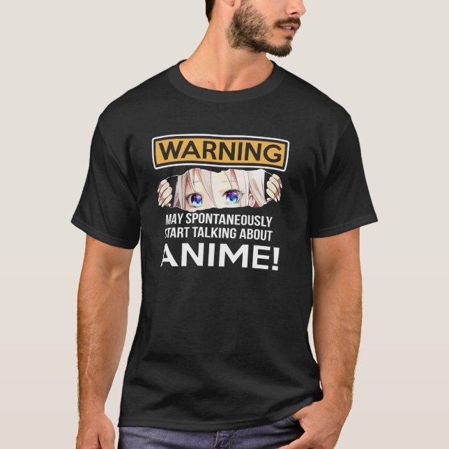Warning May Spontaneously Talk About Anime Funny M T-Shirt (Front)