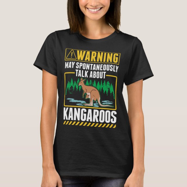 Warning May spontaneously talk about Kangaroos T-Shirt (Front)