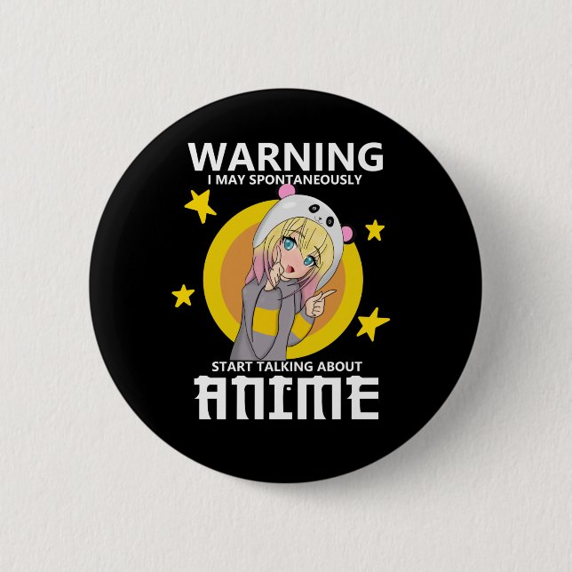 warning may start talking about anime 2 inch round button (Front)