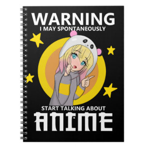 warning may start talking about anime notebook