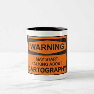 Warning May Start Talking About Cartography Two-Tone Coffee Mug