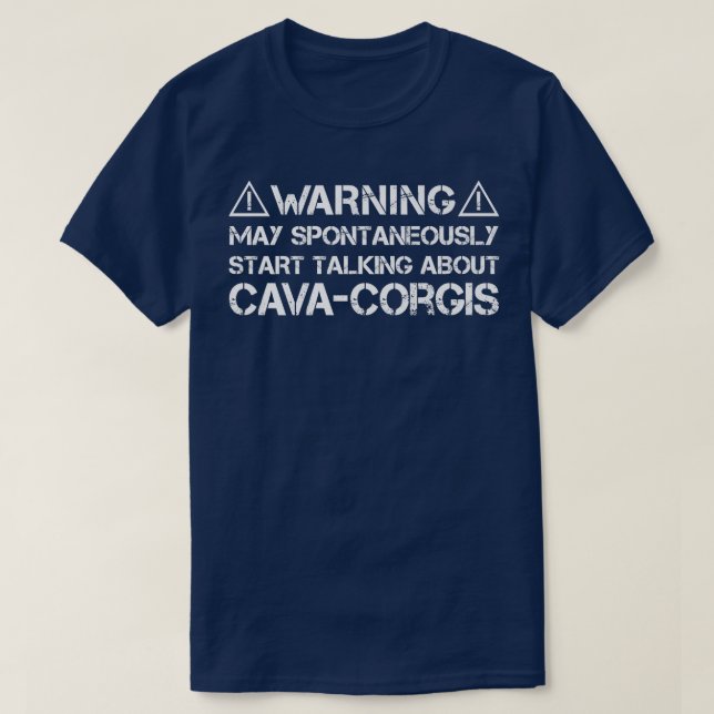 Warning May Start Talking About Cavacorgis1480 T-Shirt (Design Front)