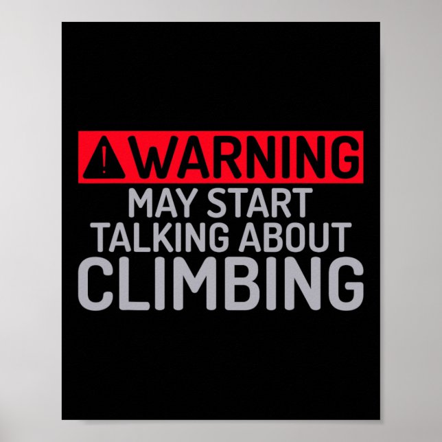 Warning May Start Talking About Climbing Tree Rock Poster (Front)