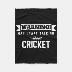 Warning May Start Talking About Cricket Cm  Fleece Blanket
