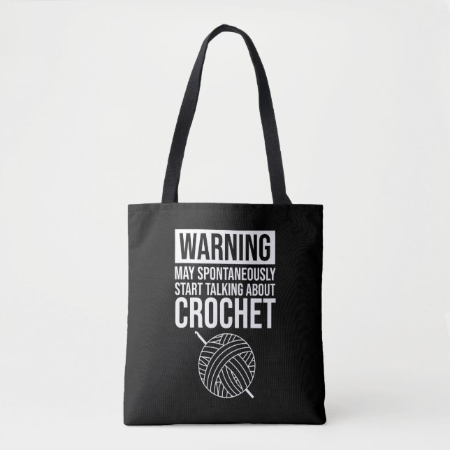 Warning - May Start Talking About Crochet Tote Bag (Front)