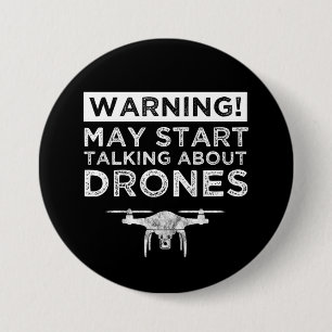 Warning! May Start Talking About Drones 3 Inch Round Button