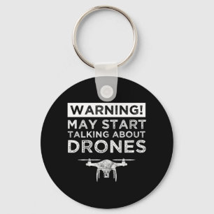 Warning! May Start Talking About Drones Keychain