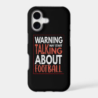 Warning: May Start Talking About Football