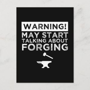 Warning! May Start Talking About Forging Postcard