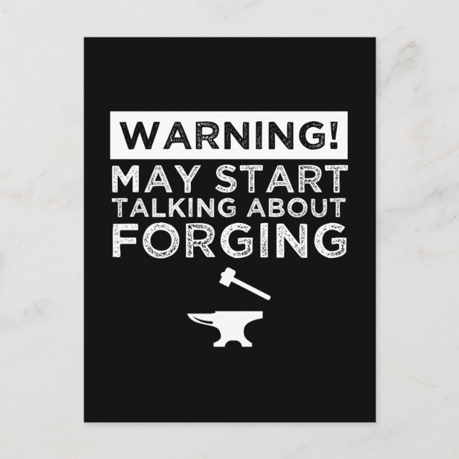 Warning! May Start Talking About Forging Postcard (Front)
