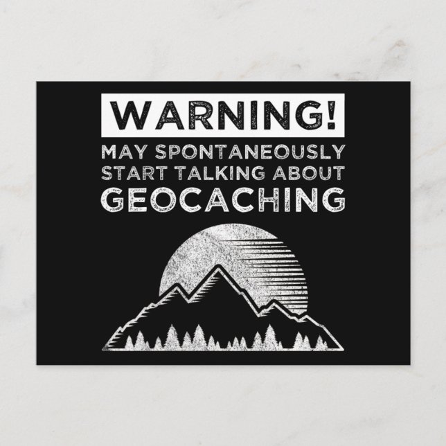 Warning! May Start Talking About Geocaching Postcard (Front)