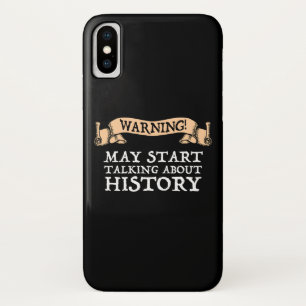 Warning! May Start Talking About History Funny Case-Mate iPhone Case