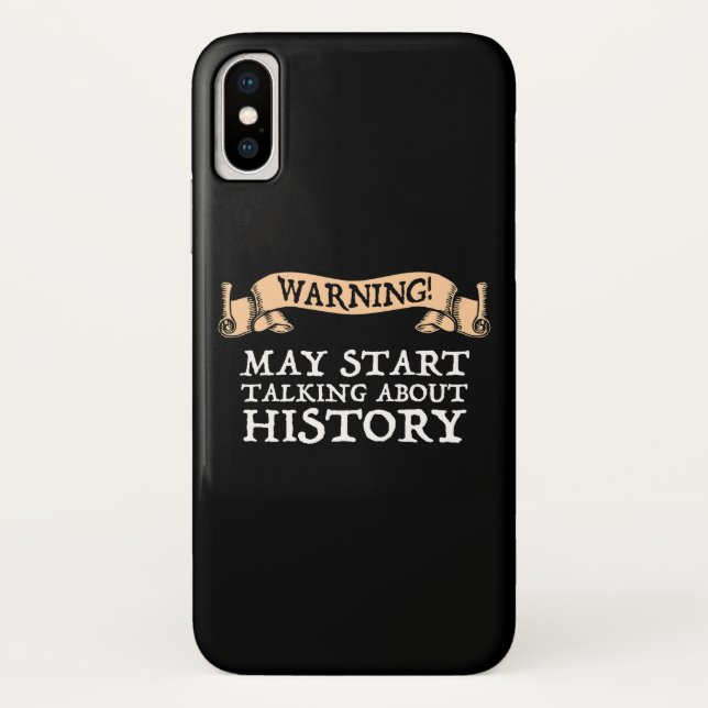 Warning! May Start Talking About History Funny Case-Mate iPhone Case (Back)