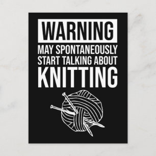 Warning - May Start Talking About Knitting Postcard