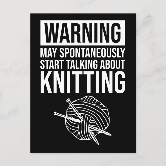 Warning - May Start Talking About Knitting Postcard (Front)