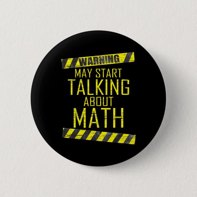 Warning May Start Talking About Math Teacher Men W 2 Inch Round Button (Front)
